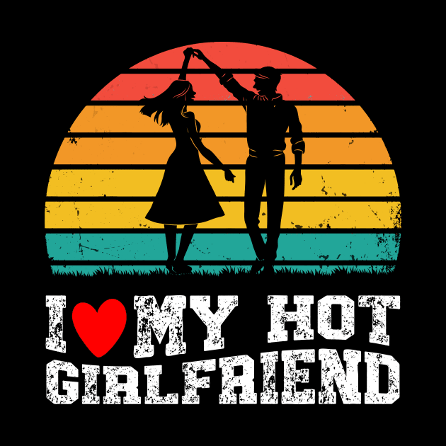 Vintage I Like My Hot Girlfriend I Heart My Girlfriend by tee-Shirter