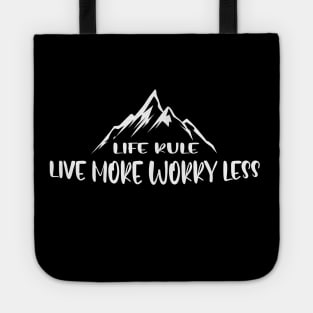 LIfe rule live more worry less Tote