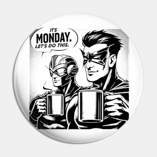 It´s Monday, Lets Do It Pin