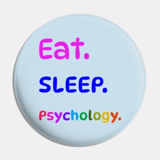 Eat Sleep Psychology. Pin