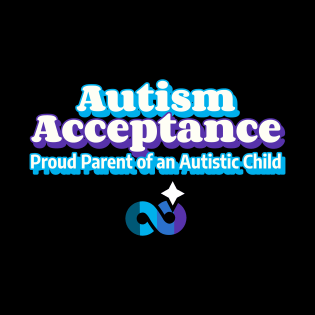 Autism Acceptance Proud Parent of an Autistic Child Neurodiversity by UrbanPrintCollective