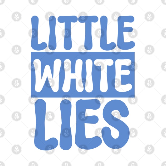 Little White Lies_Swiftie by Infinirish