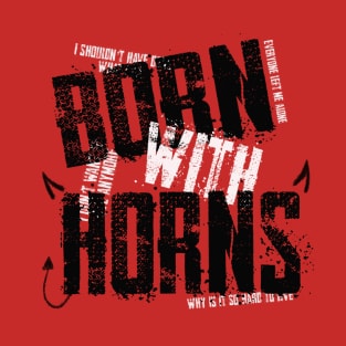 Born with Horns T-Shirt