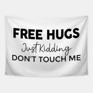 Free Hugs Just Kidding Tapestry