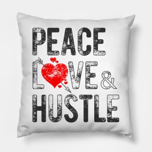 Peace love & Hustle Pillow