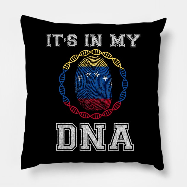 Venezuela  It's In My DNA - Gift for Venezuelan From Venezuela Pillow by Country Flags