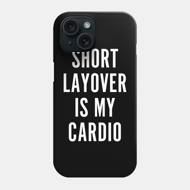short layover is my cardio Phone Case by hippohost