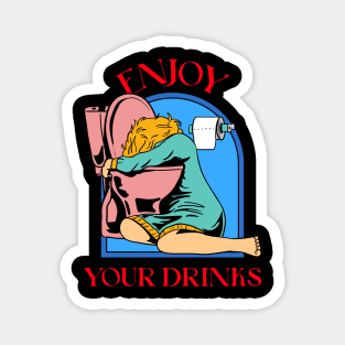 Enjoy Your Drinks Magnet