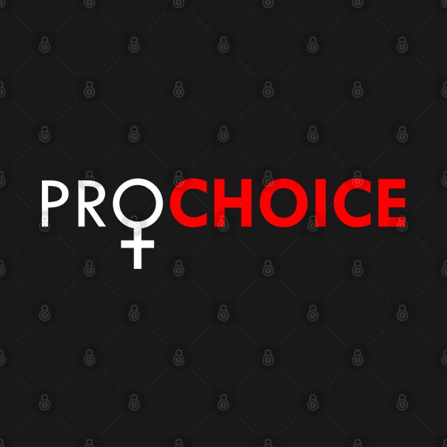 Pro Choice | Freedom of Choice Feminist Design  (white and red) by Everyday Inspiration