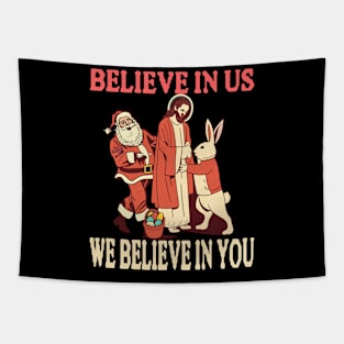 Believe In Us We Believe In You - Religion Faith Christ Love Tapestry