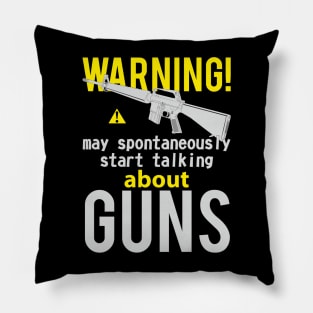 Warning May spontaneously start talking about guns M16A1 Pillow