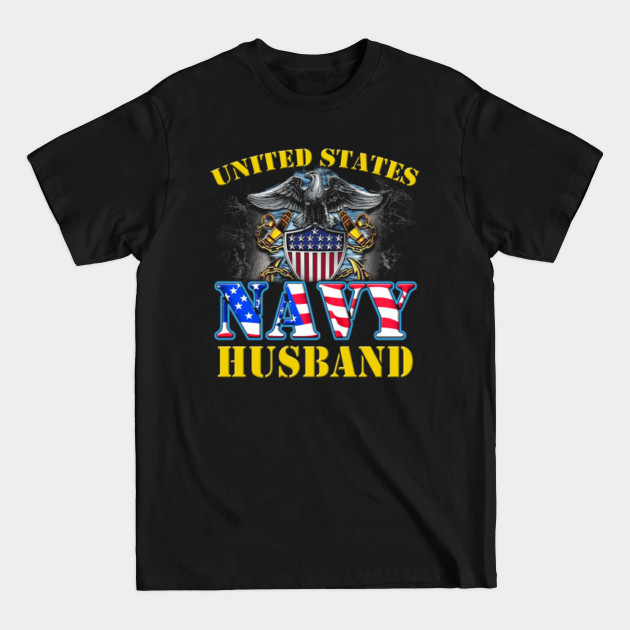 Disover United States Navy Husband - United States Navy Husband - T-Shirt