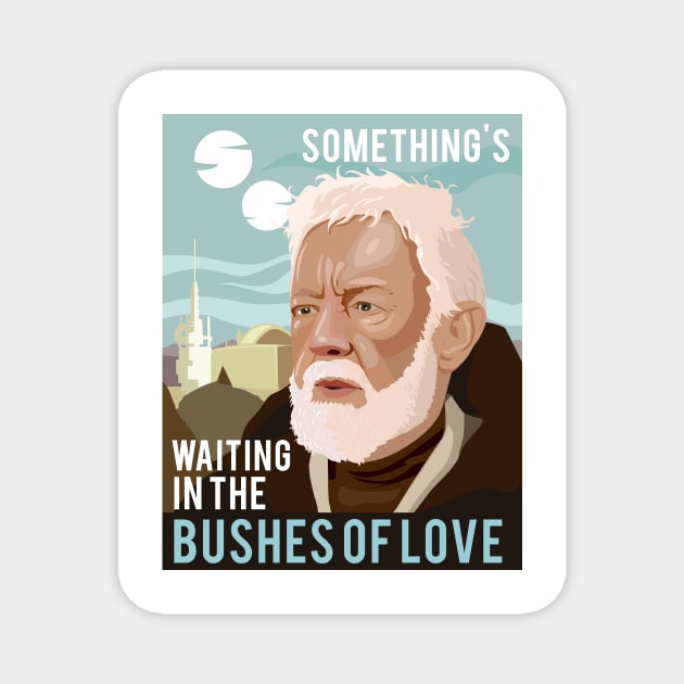 Bushes of Love Magnet by BER