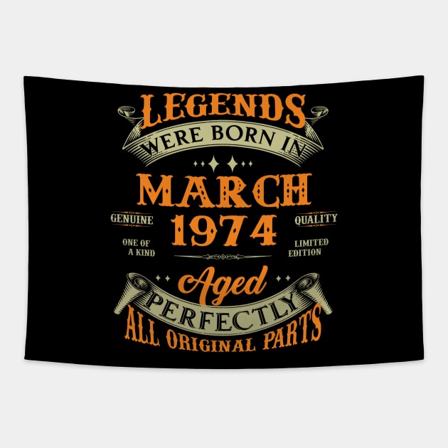 49th Birthday Gift Legends Born In March 1974 49 Years Old Tapestry by Buleskulls 