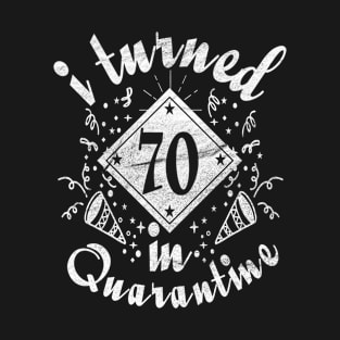 i turned 70 In quarantine retro T-Shirt