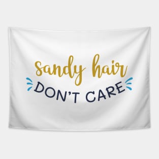 Sandy hair don't care Tapestry