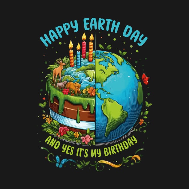 Happy Earth Day It's My Birthday Cute Born On Earth Day 2024 by JUST PINK