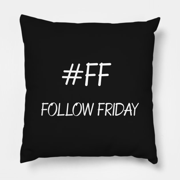 #ff follow friday Pillow by mangobanana