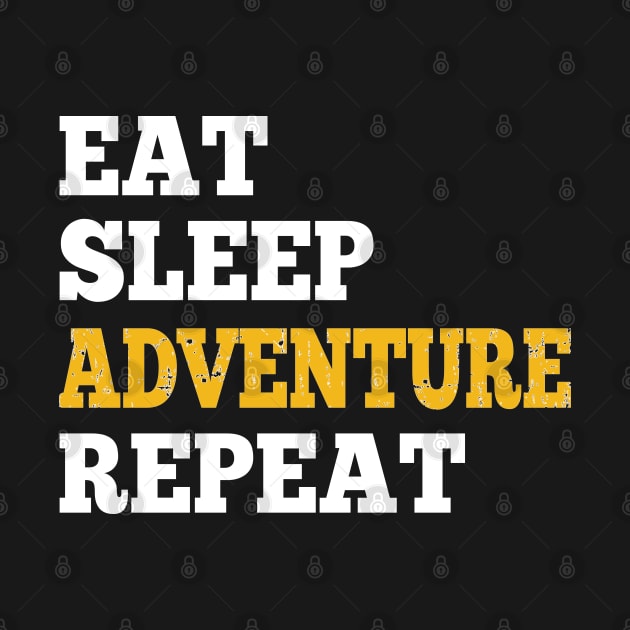 Eat Sleep Adventure Repeat - Shirt for RPG Gamers by HopeandHobby