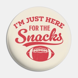 I'm Just Here For The Snacks Pin