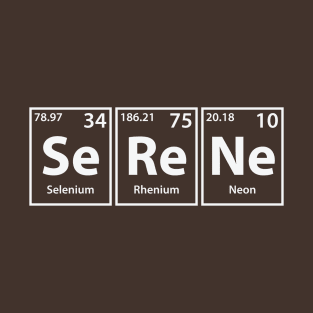 Serene (Se-Re-Ne) Periodic Elements Spelling T-Shirt