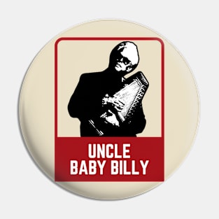 Uncle baby billy Pin