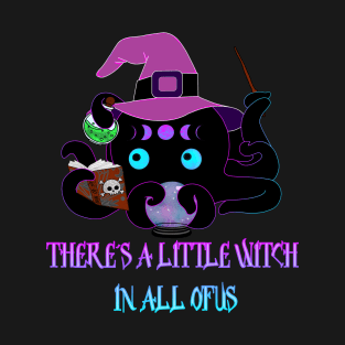 there´s a little Witch in all of us T-Shirt