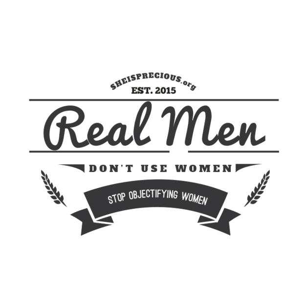 Real Men Don't Use Women by SheIsPrecious