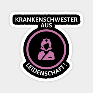 Krankenschwester aus Leidenschaft ! Magnet