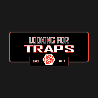 Looking for traps T-Shirt