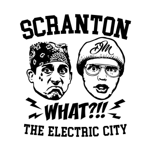 Scranton What - The Electric City - Parody T-Shirt