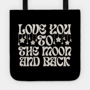 Love You To The Moon And Back Tote