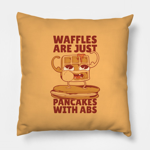 Funny Waffles Pancakes Design Funny Waffles Pancakes Pillow Teepublic Funny Waffles Pancakes Design Funny Waffles Pancakes Pillow Teepublic