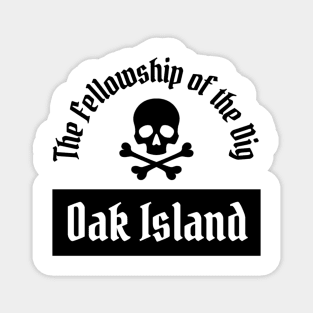 Oak Island - Fellowship of the Dig Magnet