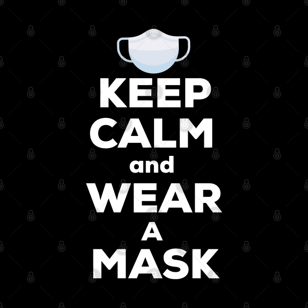 Keep calm and wear a mask by afmr.2007@gmail.com