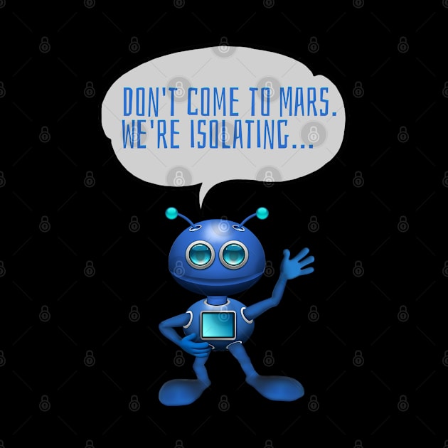 Don't Come To Mars, Mars Perseverance, Mars Exploration, Mars Isolation by Style Conscious