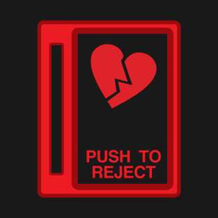 Push to Reject T-Shirt