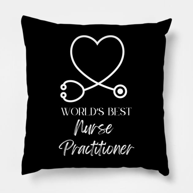 worlds best nurse practitioner Pillow by Love My..