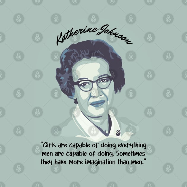 Katherine Johnson Portrait and Quote by Slightly Unhinged