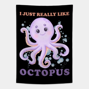 I just really Like octopus Cute animals Funny octopus cute baby outfit Cute Little octopi Tapestry