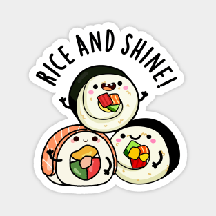 Rice And Shine Cute sushi Pun Magnet