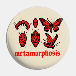 Metamorphosis Pin