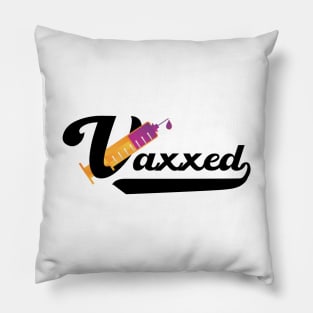 Fully Vaccinated - Vaxxed Pillow