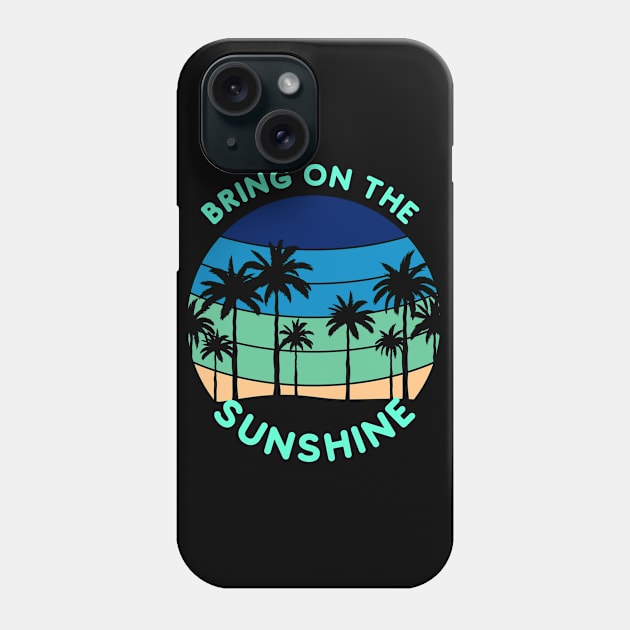 Bring on the Sunshine (9 palms Sunset) Phone Case by PersianFMts