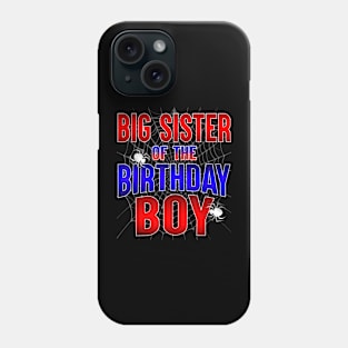 Big Sister Of The Birthday Boy  Spider Bday Party Phone Case