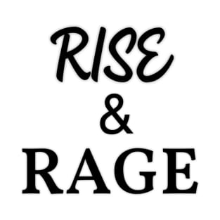 Rise and Rage T-Shirt