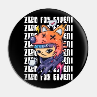 Zero Fox Given Pin