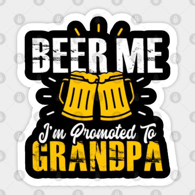 Mens Beer Me I M Promoted To Grandpa T Shirt New Dad Est 2017 Tee