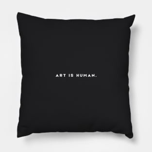 Art is Human. Pillow