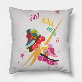 Just Roll with it Pillow
